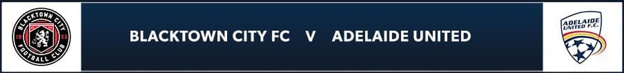 Blacktown City FC v Adelaide United