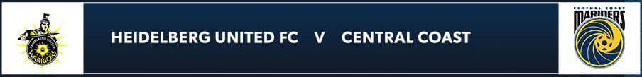 Heidelberg United v Central Coast